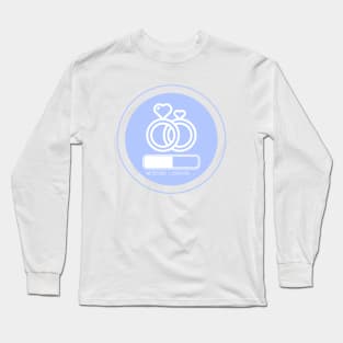 Wedding loading - Engagement Fiance Hen Stag Bride Groom Bachelor Bachelorette Long Sleeve T-Shirt